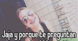Porque me preguntan eso