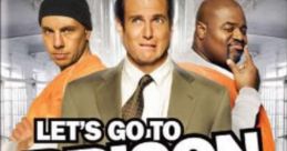 Let's Go to Prison (2006) Let's Go to Prison is a hilarious comedy film released in 2006 that takes viewers on a wild and