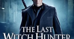 The Last Witch Hunter (2015) The Last Witch Hunter (2015) is an action-fantasy film directed by Breck Eisner and starring