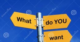 WHAT DO YOU WANT