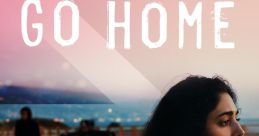 GO HOME!
