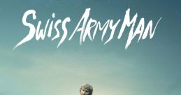 Swiss Army Man (2016)
