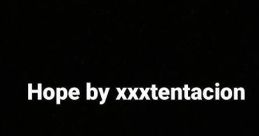 Hope by xxxtentacion