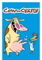 Cow Cow And Chicken Type your text to hear it in the voice of Cow Cow And Chicken