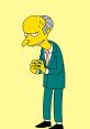 Mr Burns The Simpsons Type your text to hear it in the voice of Mr Burns The Simpsons