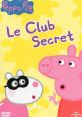 Peppa Pig and her friend in a playful secret club theme on the vibrant yellow cover of "Le Club Secret" DVD.