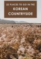 South Korean (South Korea) Countryside, Female 25yo Type your text to hear it in the South Korean (South Korea) Countryside,