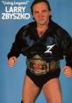 Larry Zbyszko Type your text to hear it in the voice of Larry Zbyszko. The first that comes to mind when thinking about