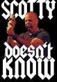 Scotty doesn't know Scotty now knows