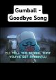 Gumball Goodbye