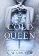 Cold Queen Type your text and hear it in the voice of Cold Queen .