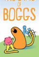 Boggo (The Land Of Boggs) Type your text and hear it in the voice of Boggo .