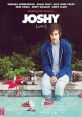 Joshy (2016) Joshy's fiancée kills herself. 4 months later, Joshy's friends hope to cheer him up at the cabin in Ojai, CA,