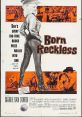 Born Reckless (1958) Rider Kelly Cobb travels to county rodeos to win money so he can buy a patch of land he wants to call