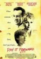 Pay It Forward (2000) A young boy attempts to make the world a better place after his teacher gives him that chance. Cast: