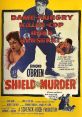 Shield for Murder (1954) When a brutal police detective Lt. murders a bookmaker's runner for $25,000 in cash, a deaf mute