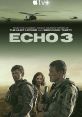 Echo 3 (2022) When Amber Chesborough goes missing along the Colombia-Venezuela border, her brother and her husband struggle
