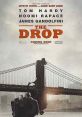 The Drop (2014) Bob Saginowski finds himself at the center of a robbery gone awry and entwined in an investigation that