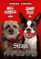 Strays (2023) An abandoned dog teams up with other strays to get revenge on his former owner. Cast: Reggie: Will Ferrell Bug: