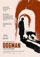Dogman (2018) A timid dog groomer living in a poor suburb sells cocaine on the side and stays out of trouble, while trying to