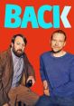 Back (2017) Sitcom following estranged foster-brothers Stephen and Andrew as they vow to take over the family business
