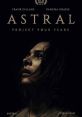 Astral (2018) A detached university student faces the consequences of astral projection when he uses it to reconnect with his