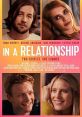 In a Relationship (2018) A funny chronicle of a summer in the lives of two couples. Cast: Hallie: Emma Roberts Owen: