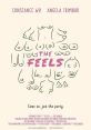 The Feels (2017) A lesbian bachelorette weekend goes awry when one of the brides admits she's never had an orgasm. Written