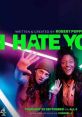 I Hate You (2022) Two flatmates in their 20s and their messy friendship. Becca and Charlie live together, enjoy pranking each