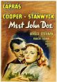 Meet John Doe (1941) A penniless drifter (Gary Cooper) is recruited by an ambitious columnist (Barbara Stanwyck) to