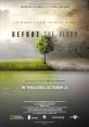 Before the Flood (2016) A look at how climate change affects our environment and what society can do to prevent the demise of
