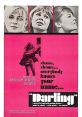 Darling (1965) Beautiful but amoral model Diana Scott sleeps her way to the top of the London fashion scene at the height