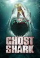 Ghost Shark (2013) When rednecks on a fishing trip kill a great white shark, its spirit comes back for revenge, and soon