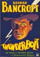 Thunderbolt (1929) A criminal known as Thunderbolt is imprisoned and facing execution. Into the next cell is placed Bob