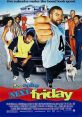 Next Friday (2000) A streetwise man flees South Central Los Angeles, heading to the suburbs and his lottery-winner uncle