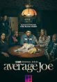 Average Joe (2023) Joe, a blue-collar plumber, learns his recently deceased father lived a secret life and stole millions