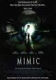 Mimic (1997) Three years ago, entomologist Dr. Susan Tyler genetically created an insect to kill cockroaches carrying a
