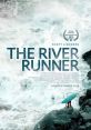 The River Runner (2021) In this documentary, a kayaker sets out to become the first man to paddle the four great rivers