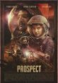 Prospect (2018) A teenage girl and her father travel to a remote alien moon, aiming to strike it rich. They've secured a