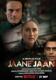 Jaane Jaan (2023) A single mother and her daughter commit a crime and a neighbor helps them cover it up amid the police