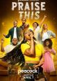Praise This (2023) A young woman with dreams of being a superstar joins an underdog Atlanta praise-team choir in the lead