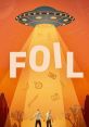 Foil (2023) An unusual piece of foil with potential alien origin causes a rift between two former best friends camping in the