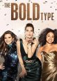 The Bold Type (2017) A glimpse into the outrageous lives and loves of those responsible for a global women's magazine.