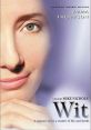 Wit (2001) A renowned professor is forced to reassess her life when she is diagnosed with terminal ovarian cancer. Cast: