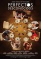 Perfect Strangers (2017) Seven lifelong friends, a dinner, a blood red moon eclipse, a game involving to read the seven