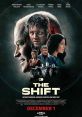 The Shift (2023) After meeting a mysterious stranger, a man must escape a "dystopian" world to return to his wife. Cast: