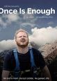 Once is Enough (2020) After losing his mother to obesity, a thirty-two year old chubby ginger comedian and vegan
