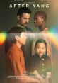 After Yang (2022) When his young daughter's beloved companion — an android named Yang — malfunctions, Jake searches for a way