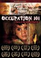 Occupation 101 (2006) A thought-provoking and powerful documentary film on the current and historical root causes of the