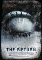 The Return (2005) Joanna Mills, a traveling business woman, begins having nightmares of a murder that occurred 15 years